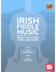 Irish Fiddle Music from Counties Cork and Kerry Sheet Music by Drew Beisswenger