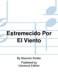 Estremecido Por El Viento Sheet Music by Mauricio Sotelo