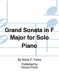 Grand Sonata in F Major for Solo Piano Sheet Music by Maria F. Parke