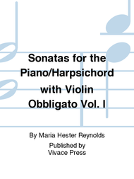Sonatas for the Piano/Harpsichord with Violin Obbligato Vol. I Sheet Music by Maria Hester Reynolds