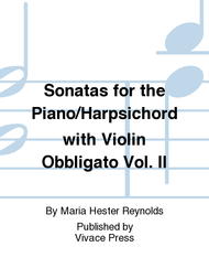 Sonatas for the Piano/Harpsichord with Violin Obbligato Vol. II Sheet Music by Maria Hester Reynolds