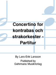 Concertino for kontrabas och strakorkester - Partitur Sheet Music by Lars-Erik Larsson