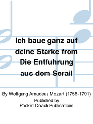 Ich baue ganz auf deine Starke from Die Entfuhrung aus dem Serail Sheet Music by Wolfgang Amadeus Mozart
