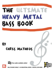 The Ultimate Heavy Metal Bass Book Sheet Music by Chris Matheos