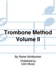 Trombone Method Volume II Sheet Music by Rainer Muhlbacher