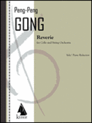 Reverie for Cello and String Orchestra - Cello and Piano Reduction Sheet Music by Peng Peng Gong