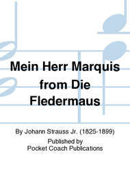 Mein Herr Marquis from Die Fledermaus Sheet Music by Johann Strauss Jr.