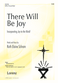 There Will Be Joy Sheet Music by Ruth Elaine Schram