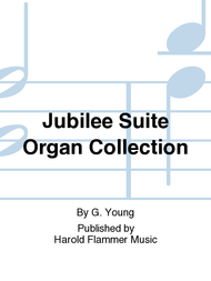 Jubilee Suite Organ Collection Sheet Music by G. Young