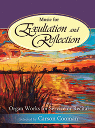 Music for Exultation and Reflection Sheet Music by Carson Cooman