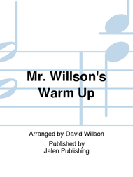 Mr. Willson's Warm Up Sheet Music by David Willson