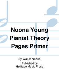 Noona Young Pianist Theory Pages Primer Sheet Music by Carol Noona