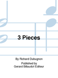 3 Pieces Sheet Music by Richard Dubugnon