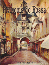 Douze Divertissemens Op.6 Sheet Music by Francois de Fossa