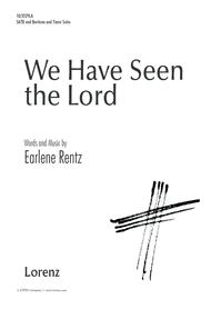 We Have Seen the Lord Sheet Music by Earlene Rentz