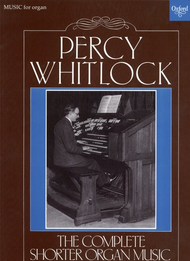 The Complete Shorter Organ Music Sheet Music by Percy Whitlock