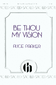 Be Thou My Vision Sheet Music by Alice Parker