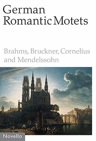 German Romantic Motets - Brahms To Mendelssohn Sheet Music by Ralph Allwood