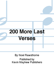 200 More Last Verses Sheet Music by Noel Rawsthorne