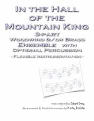 In the Hall of the Mountain King - 3-part Woodwind and/or Brass Ensemble with Optional Percussion - Flexible Instrumentation Sheet Music by Edvard Grieg