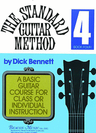 The Standard Guitar Method Book 4 Sheet Music by Dick Bennett