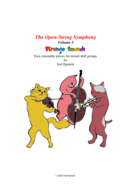 Open String Symphony 3: Strange Sounds - easy ensemble pieces for mixed skill levels Sheet Music by Yoel Epstein