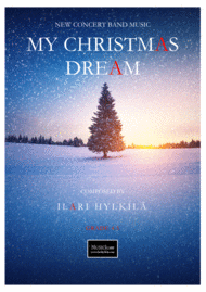 My Christmas Dream (New music for concert band) Sheet Music by Ilari Hylkil