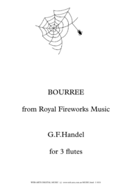 HANDEL BOURREE from ROYAL FIREWORKS MUSIC Easy arrangement for 3 flutes Sheet Music by G F Handel