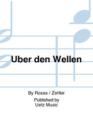 Uber den Wellen Sheet Music by Rosas / Zettler
