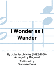 I Wonder as I Wander Sheet Music by John Jacob Niles