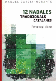 12 nadales tradicionales catalanes Sheet Music by Manuel Garcia Morante