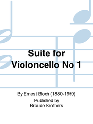 Suite No. 1 for Violoncello Solo Sheet Music by Ernest Bloch
