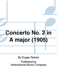 Concerto No. 2 in A major (1905) Sheet Music by Eugen Reiche