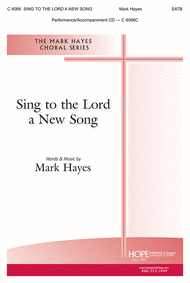 Sing to the Lord a New Song Sheet Music by Mark Hayes