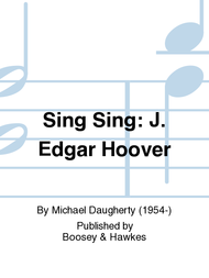 Sing Sing: J. Edgar Hoover Sheet Music by Michael Daugherty