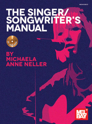 The Singer/Songwriter's Manual Sheet Music by Michaela Neller