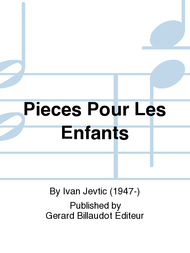 Pieces Pour Les Enfants Sheet Music by Ivan Jevtic