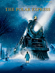 Selections from The Polar Express Sheet Music by Alan Silvestri