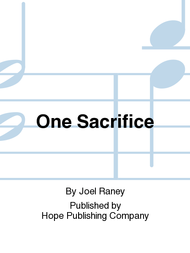 One Sacrifice Sheet Music by Joel Raney