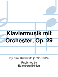 Klaviermusik mit Orchester op. 29 Sheet Music by Paul Hindemith