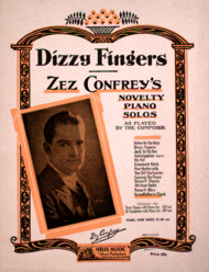 Dizzy Fingers. Zez Confrey's Novelty Piano Solos Sheet Music by Edward Elzear "Zez" Confrey