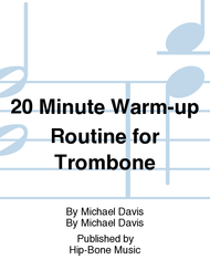 20 Minute Warm-up Routine for Trombone Sheet Music by Michael Davis