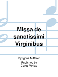 Missa de sanctissimi Virginibus Sheet Music by Ignaz Mitterer