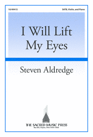 I Will Lift My Eyes Sheet Music by Steven Aldredge