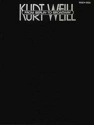 From Berlin To Broadway Sheet Music by Kurt Weill