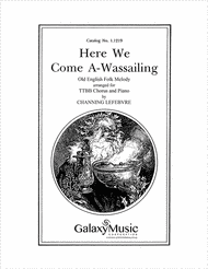 Here We Come A-Wassailing Sheet Music by Channing Lefebvre