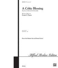 A Celtic Blessing Sheet Music by Douglas E. Wagner