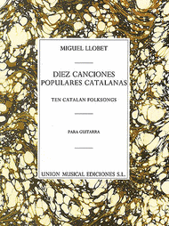 Diez Canciones Populares Cantalanas Sheet Music by Miguel Llobet