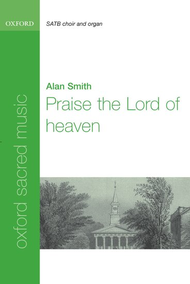 Praise the Lord Of Heaven Sheet Music by Alan Smith