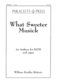 What Sweeter Musick Sheet Music by William Bradley Roberts